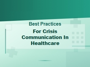 Crisis Communication Best Practices in Healthcare