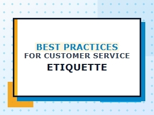 Essential Practices for Customer Service Etiquette