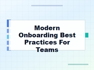 Mastering Modern Onboarding Best Practices for Teams