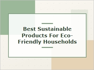 The Ultimate Eco-Friendly Household Products